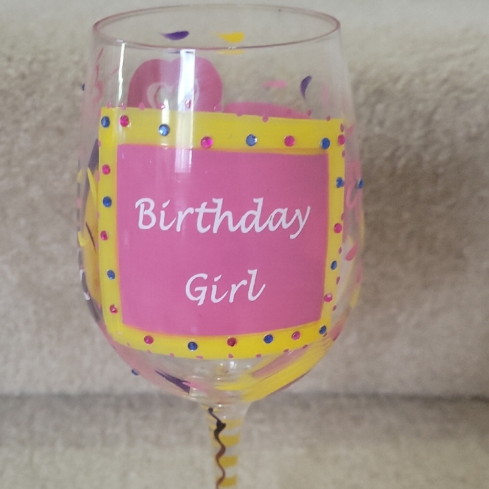 BIRTHDAY GIRL Hand Painted 15 Oz. Wine Glass By Lolita -LOVE MY WINE